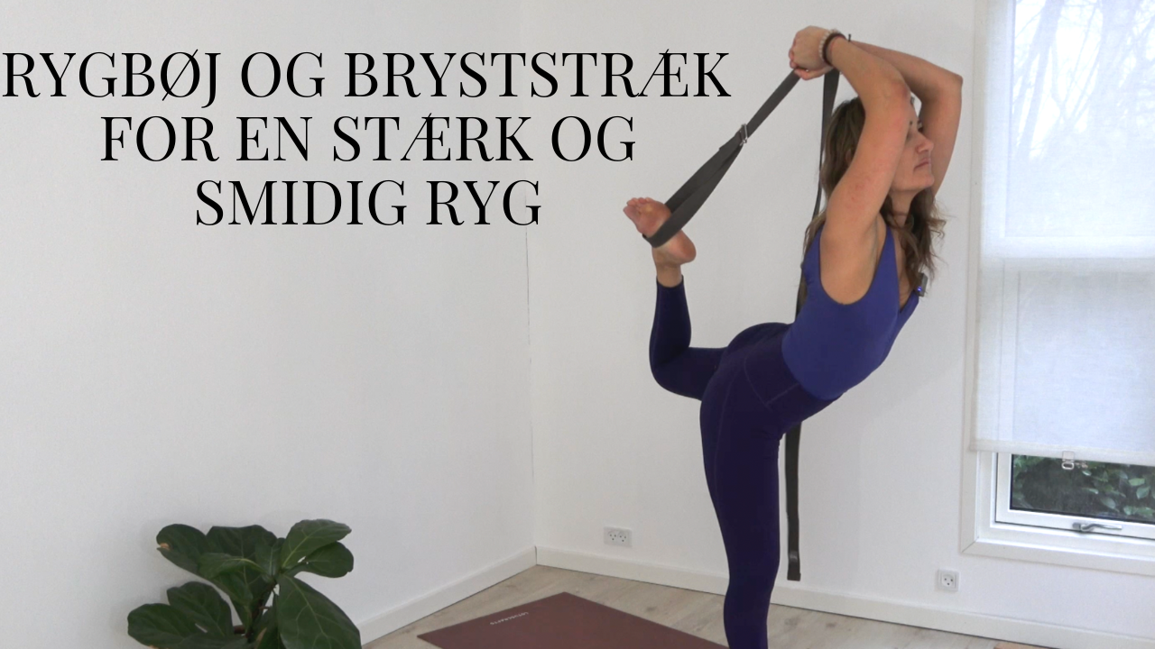 Rygbøj Og Bryststræk For En Stærk Og Smidig Ryg Yoga Unlimited 